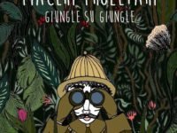 Piaceri Proletari, “Giungle su Giungle”: la recensione