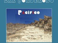 Bar Ponderoso, “Pacifico”: recensione e streaming