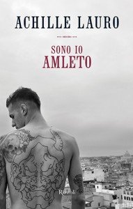 Achille Lauro, "Sono io Amleto"