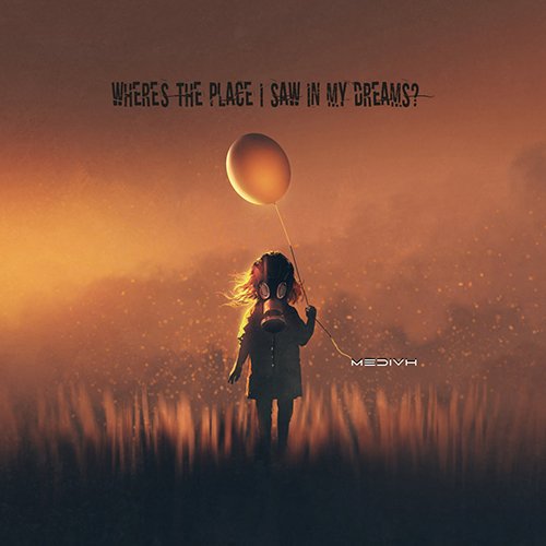 medivh: "where's the place i saw in my dreams" è il nuovo album