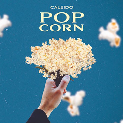 Caleido, “Popcorn”: recensione e streaming