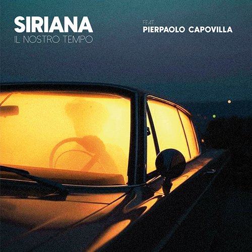 Siriana feat. Capovilla: “Il nostro tempo” è il nuovo singolo