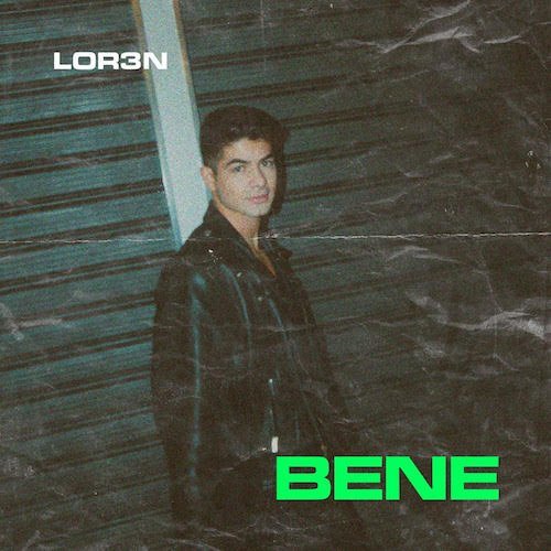 Lor3n: “Bene” è il nuovo singolo