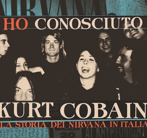 Ho conosciuto Kurt Cobain